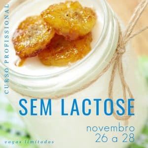 Curso Profissional Zero Lactose – Inédito no Brasil